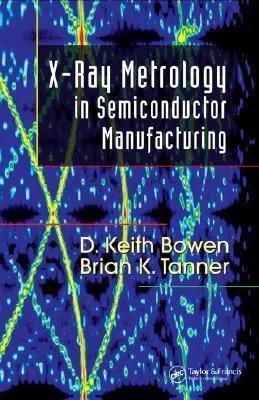 Cover: 9780849339288 | X-Ray Metrology in Semiconductor Manufacturing | Bowen (u. a.) | Buch