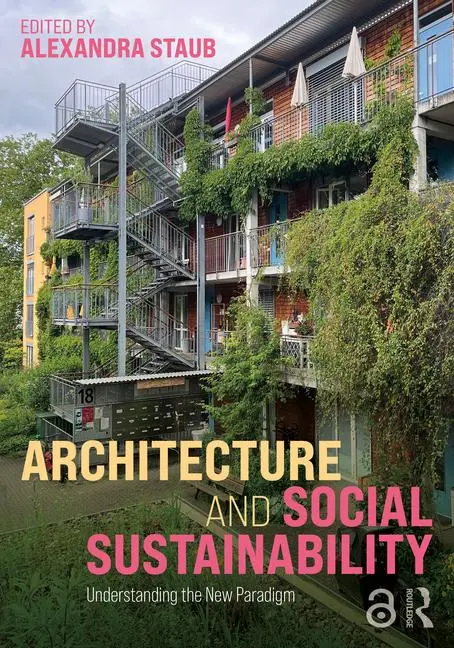 Cover: 9781032769288 | Architecture and Social Sustainability | Alexandra Staub | Taschenbuch
