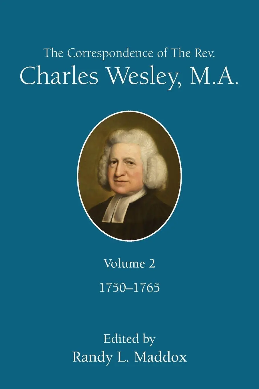 Cover: 9781791039288 | The Correspondence of the Rev. Charles Wesley, M.A. Volume 2 | Maddox