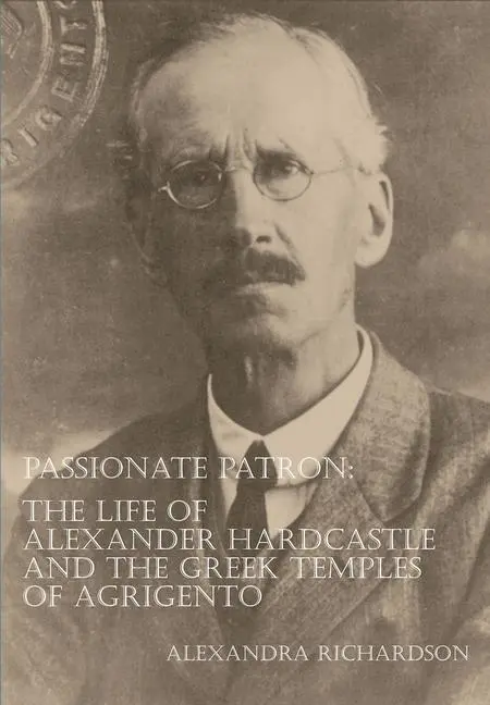 Cover: 9781905739288 | Passionate Patron: The Life of Alexander Hardcastle and the Greek...