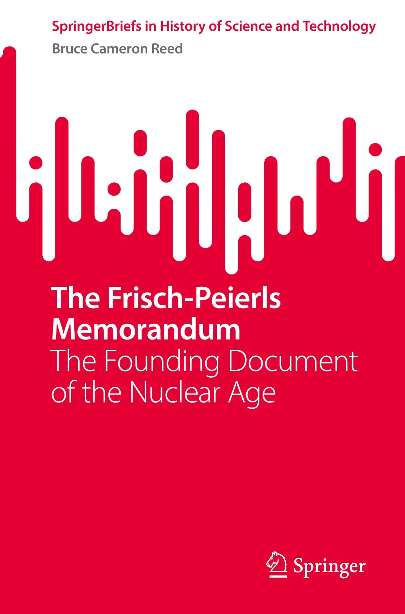 Cover: 9783031959288 | The Frisch-Peierls Memorandum | Bruce Cameron Reed | Taschenbuch | xiv