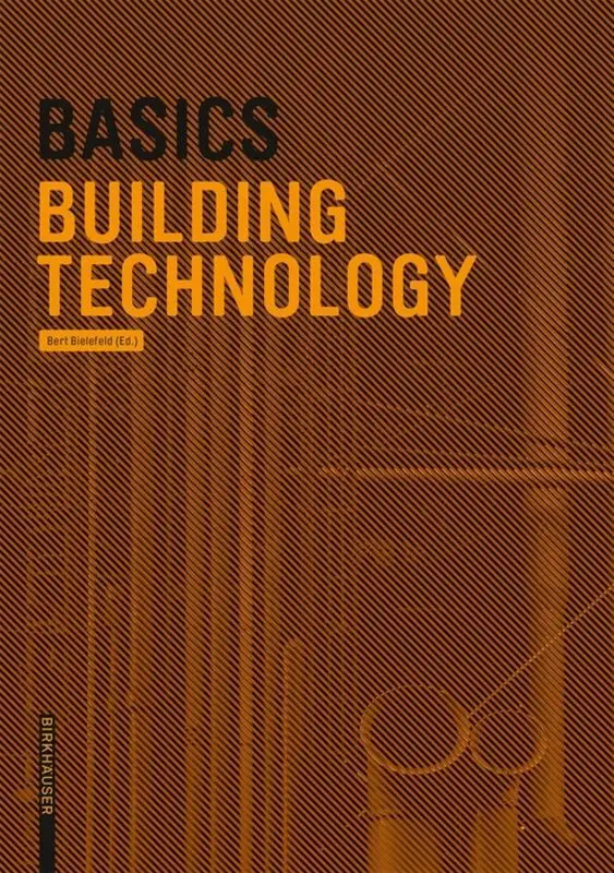 Cover: 9783035609288 | Basics Building Technology | Bert Bielefeld | Taschenbuch | 296 S.