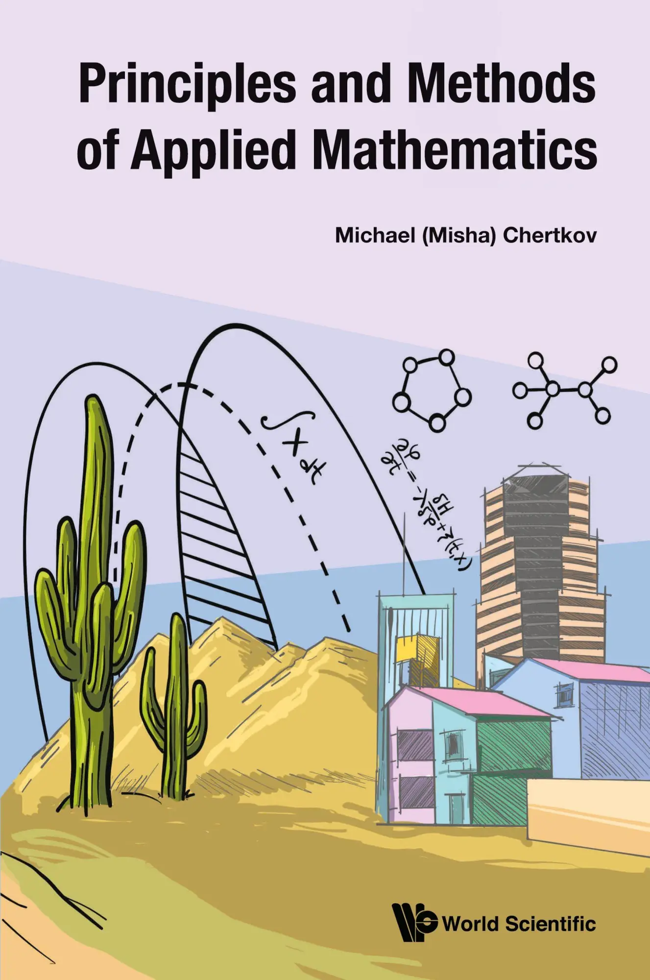 Cover: 9789819809288 | PRINCIPLES AND METHODS OF APPLIED MATHEMATICS | Chertkov Michael