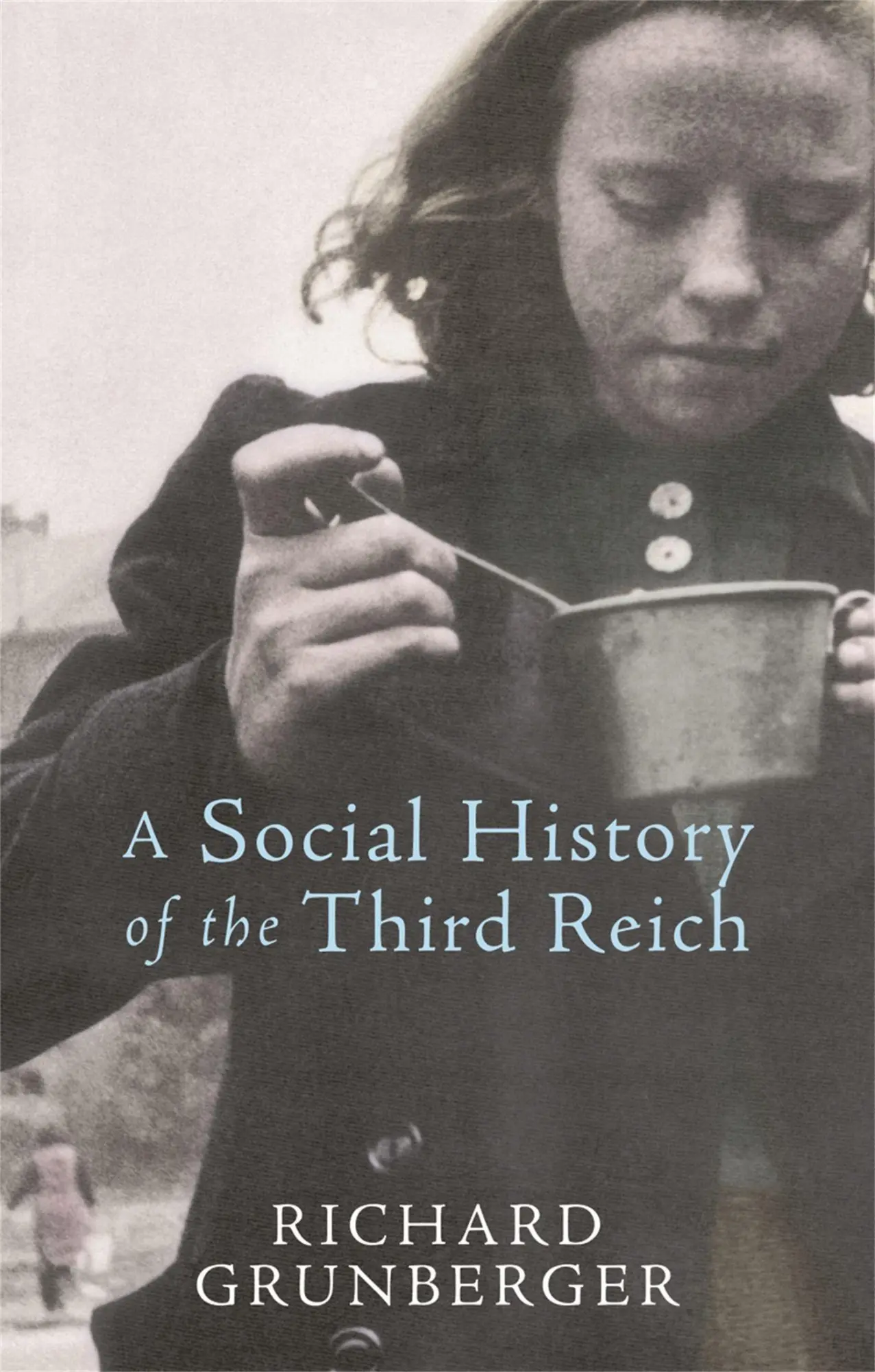 Cover: 9780753819388 | A Social History of The Third Reich | Richard Grunberger | Taschenbuch