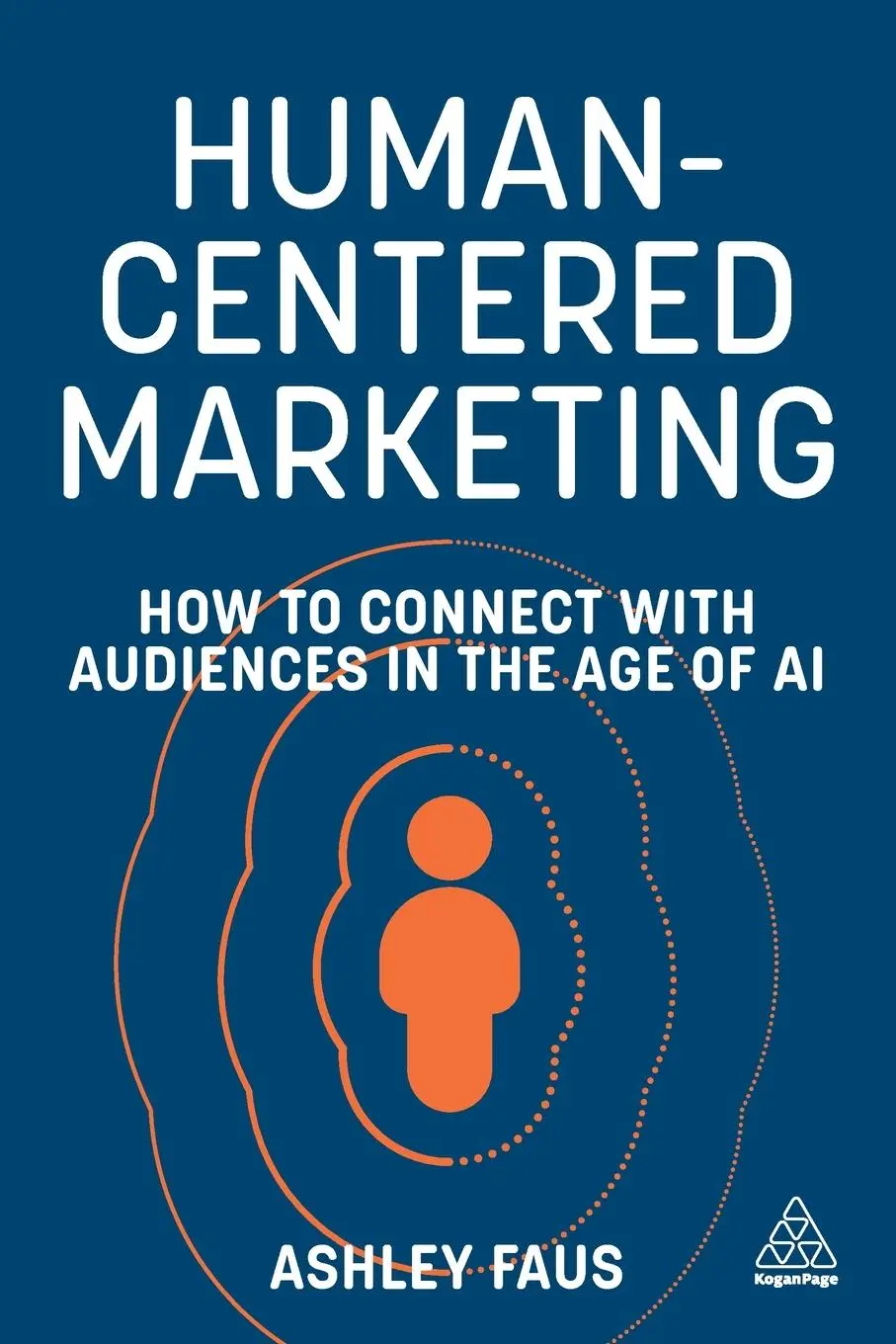 Cover: 9781398619388 | Human-Centered Marketing | Ashley Faus | Taschenbuch | Englisch | 2025