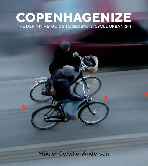 Cover: 9781610919388 | Copenhagenize | The Definitive Guide to Global Bicycle Urbanism | Buch