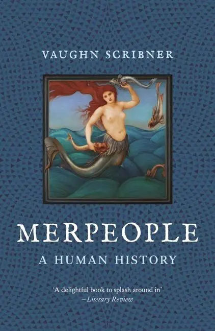 Cover: 9781789149388 | Merpeople | A Human History | Vaughn Scribner | Taschenbuch | Englisch