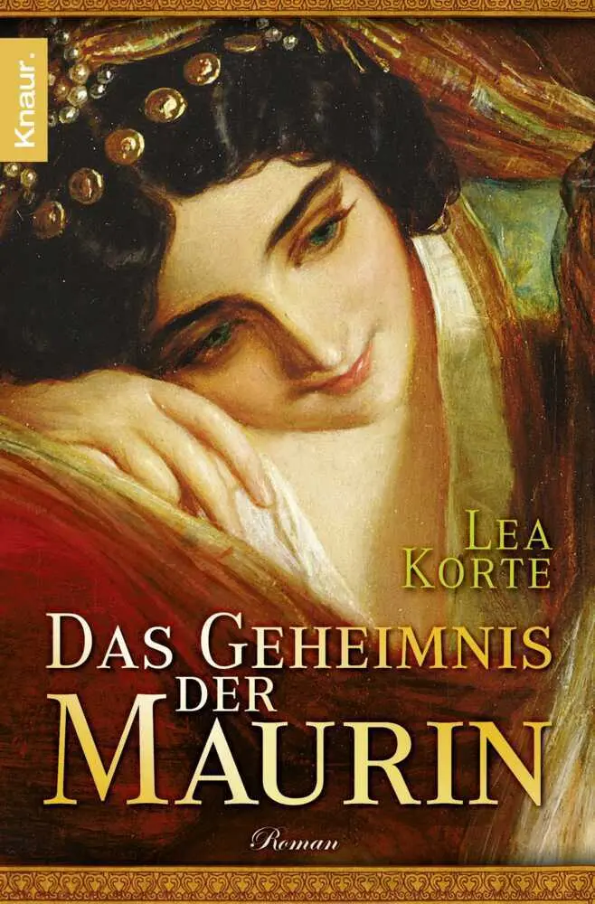 Cover: 9783426509388 | Das Geheimnis der Maurin | Roman. Originalausgabe | Lea Korte | Buch
