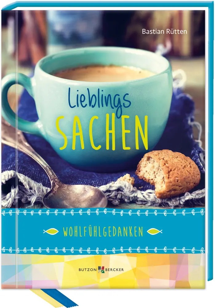 Cover: 9783766629388 | Lieblingssachen | Wohlfühlgedanken | Bastian Rütten | Buch | 128 S.