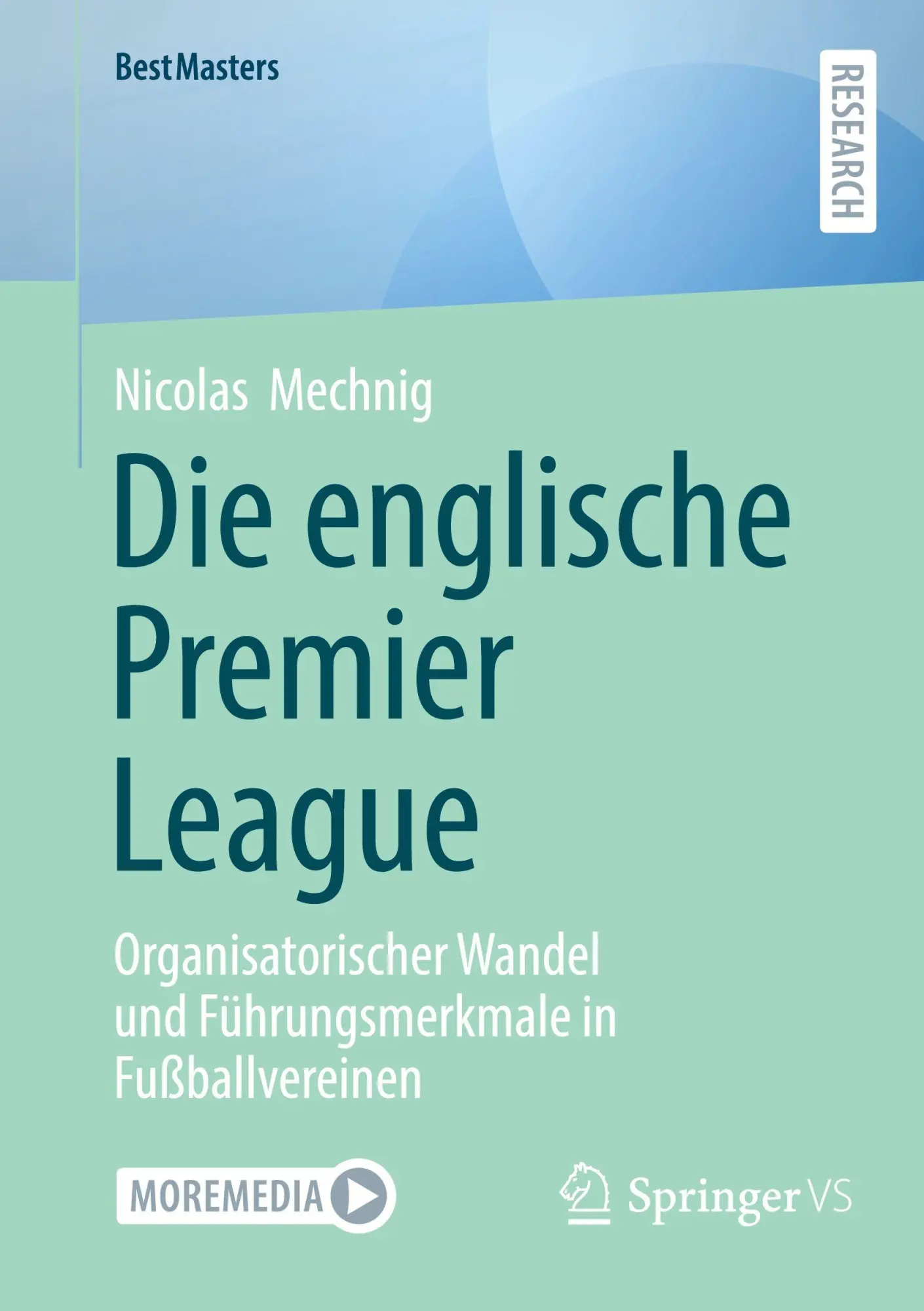 Cover: 9783658499488 | Die englische Premier League | Nicolas Mechnig | Taschenbuch | xi