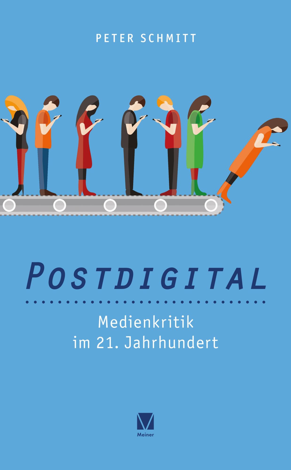 Cover: 9783787339488 | Postdigital: Medienkritik im 21. Jahrhundert | Peter Schmitt | Buch