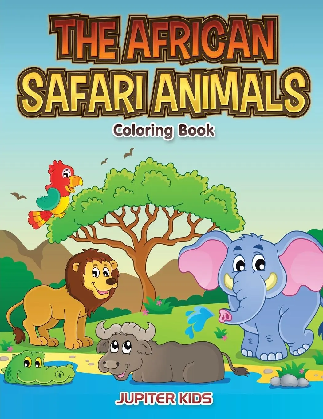 Cover: 9781683269588 | The African Safari Animals Coloring Book | Jupiter Kids | Taschenbuch