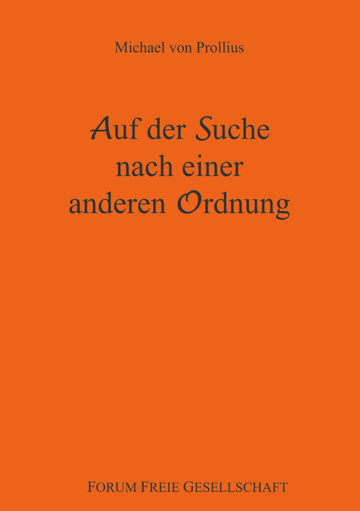 Cover: 9783735779588 | Auf der Suche nach einer anderen Ordnung | Michael Von Prollius | Buch