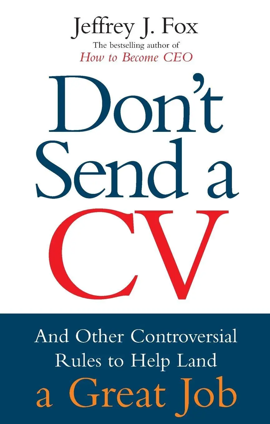 Cover: 9780091929688 | Dont Send A CV | Jeffrey J Fox | Taschenbuch | Englisch | 2009
