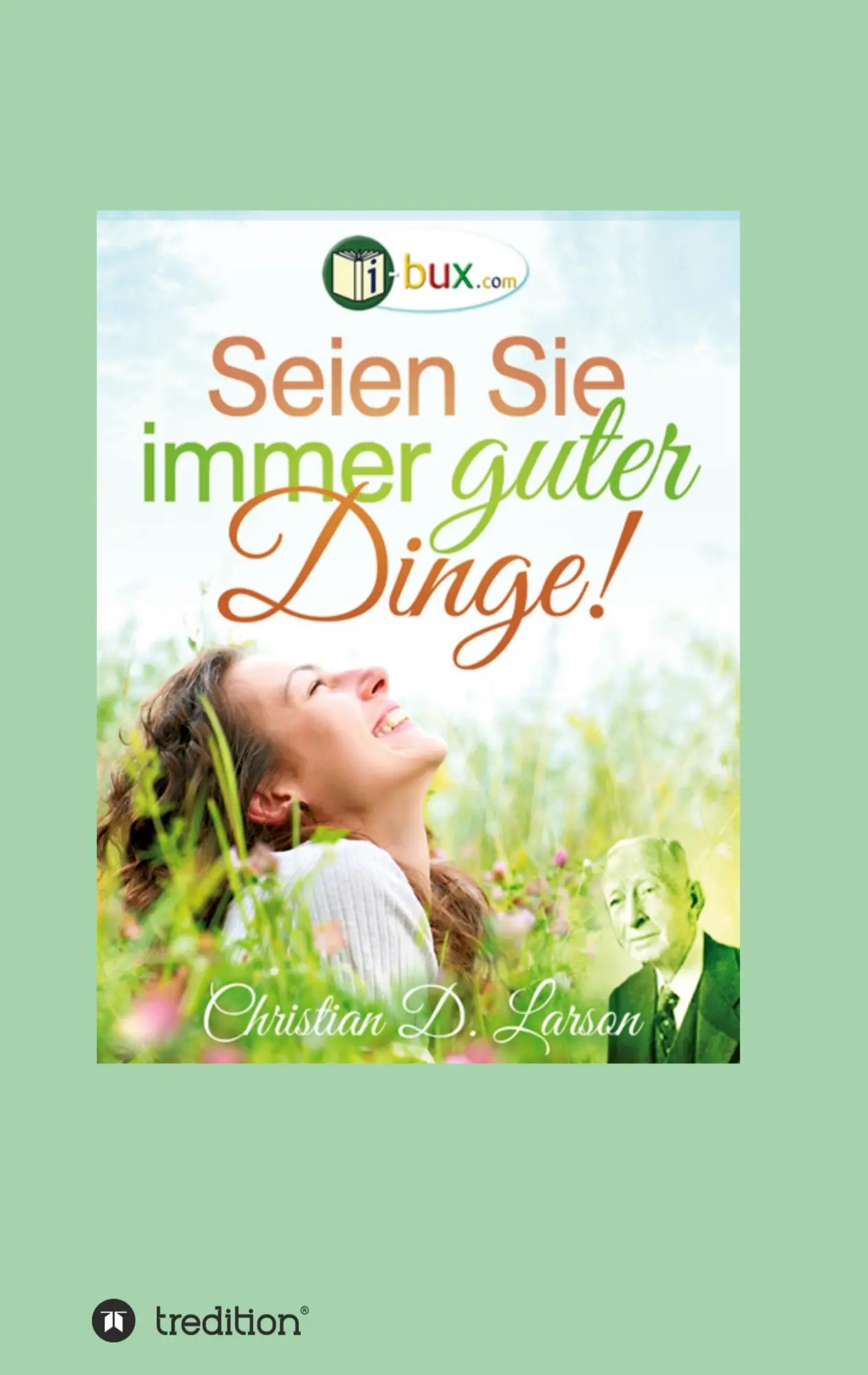 Cover: 9783347209688 | Seien Sie immer guter Dinge! | Christian Daa Larson (u. a.) | Buch