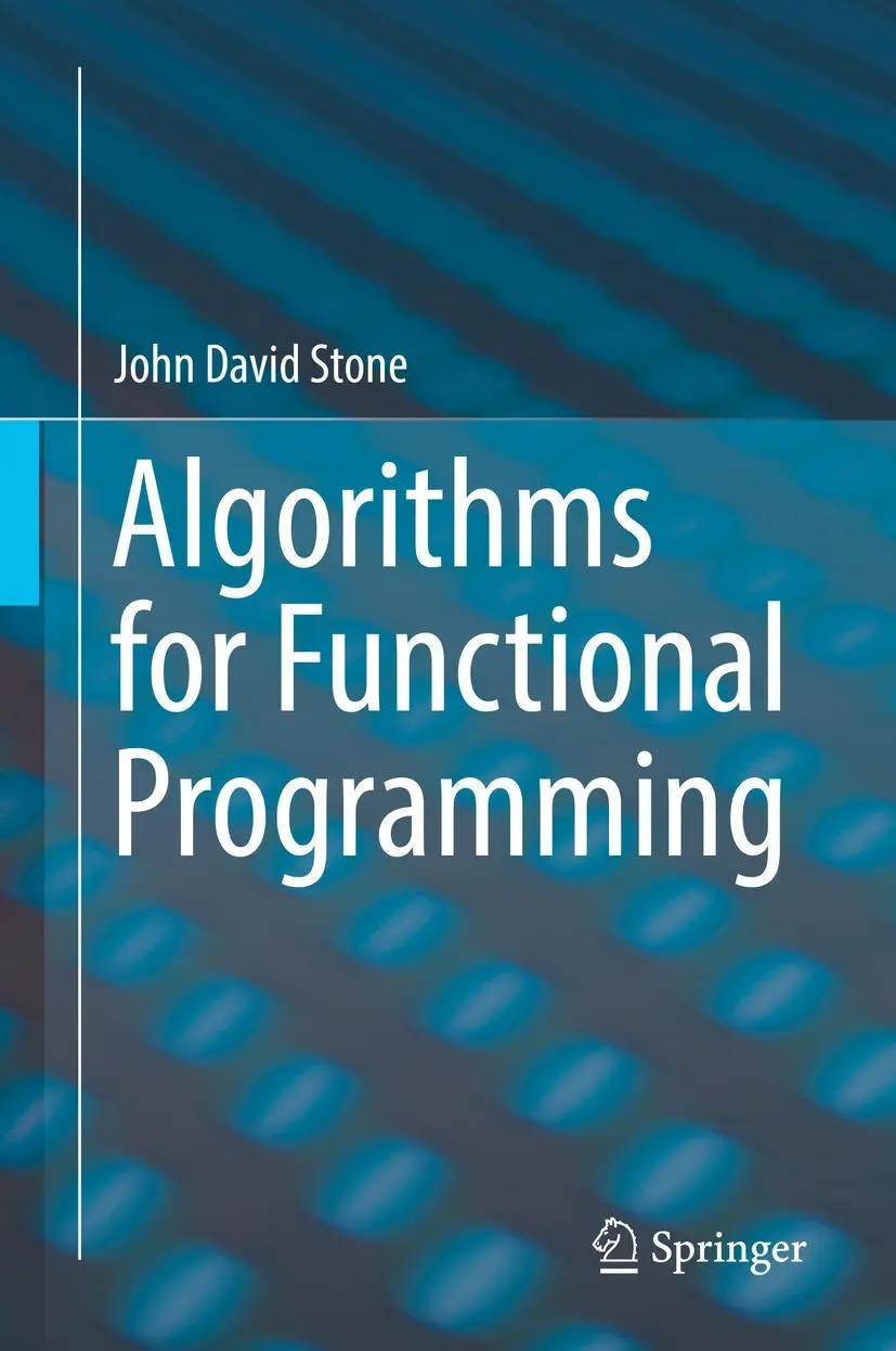 Cover: 9783662579688 | Algorithms for Functional Programming | John David Stone | Buch | xv