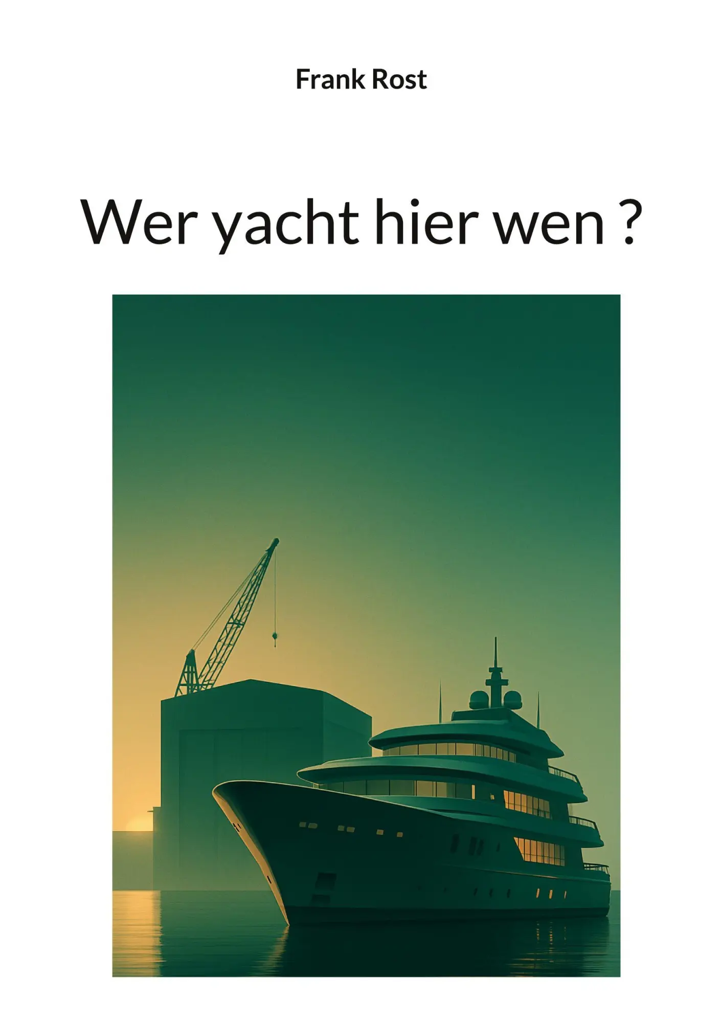 Cover: 9783819229688 | Wer yacht hier wen | Harald Metje | Taschenbuch | 296 S. | Deutsch