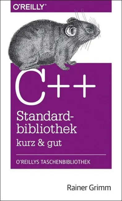 Cover: 9783955619688 | C++-Standardbibliothek kurz &amp; gut | Rainer Grimm | Taschenbuch | 2015