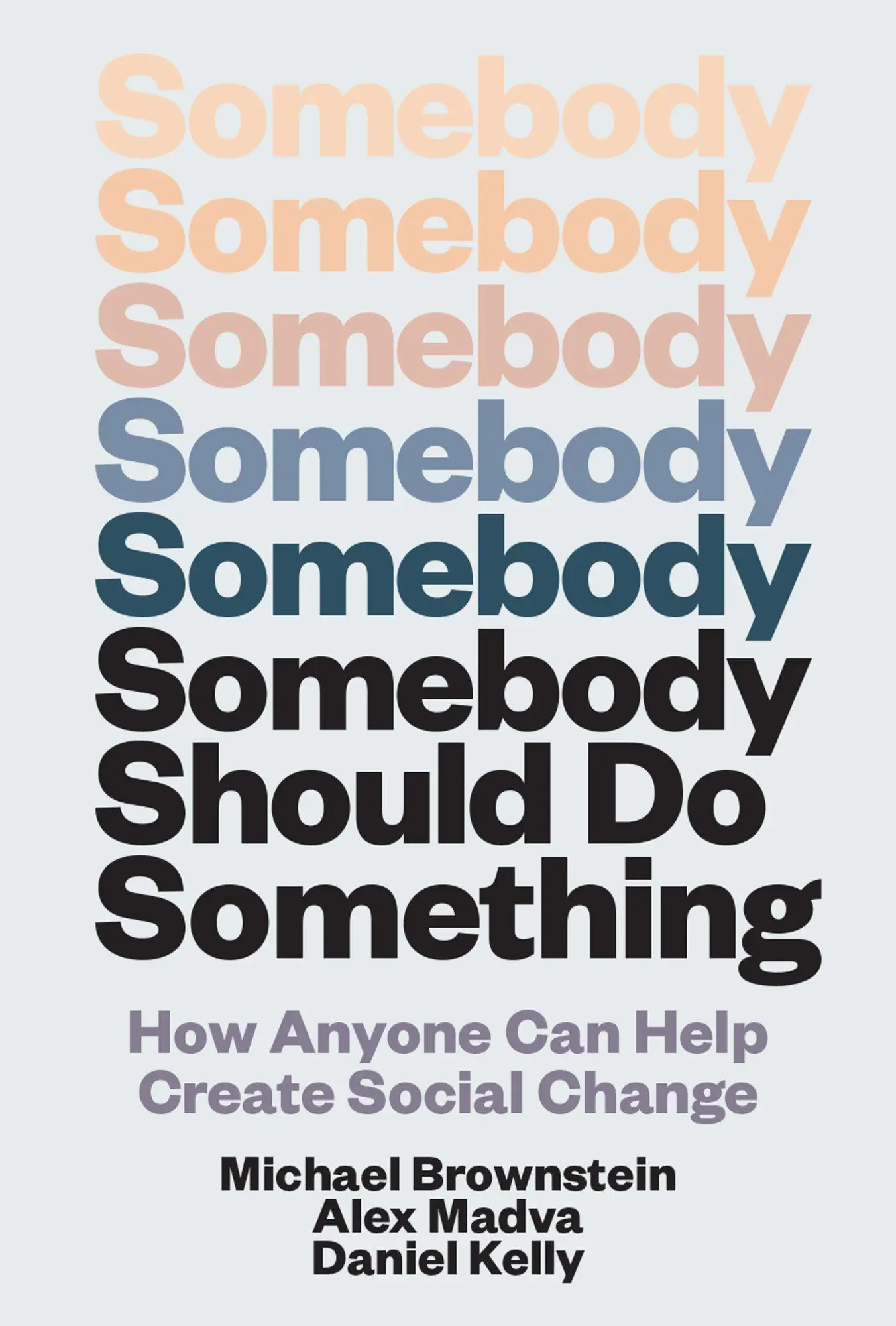 Cover: 9780262049788 | Somebody Should Do Something | Michael Brownstein (u. a.) | Buch