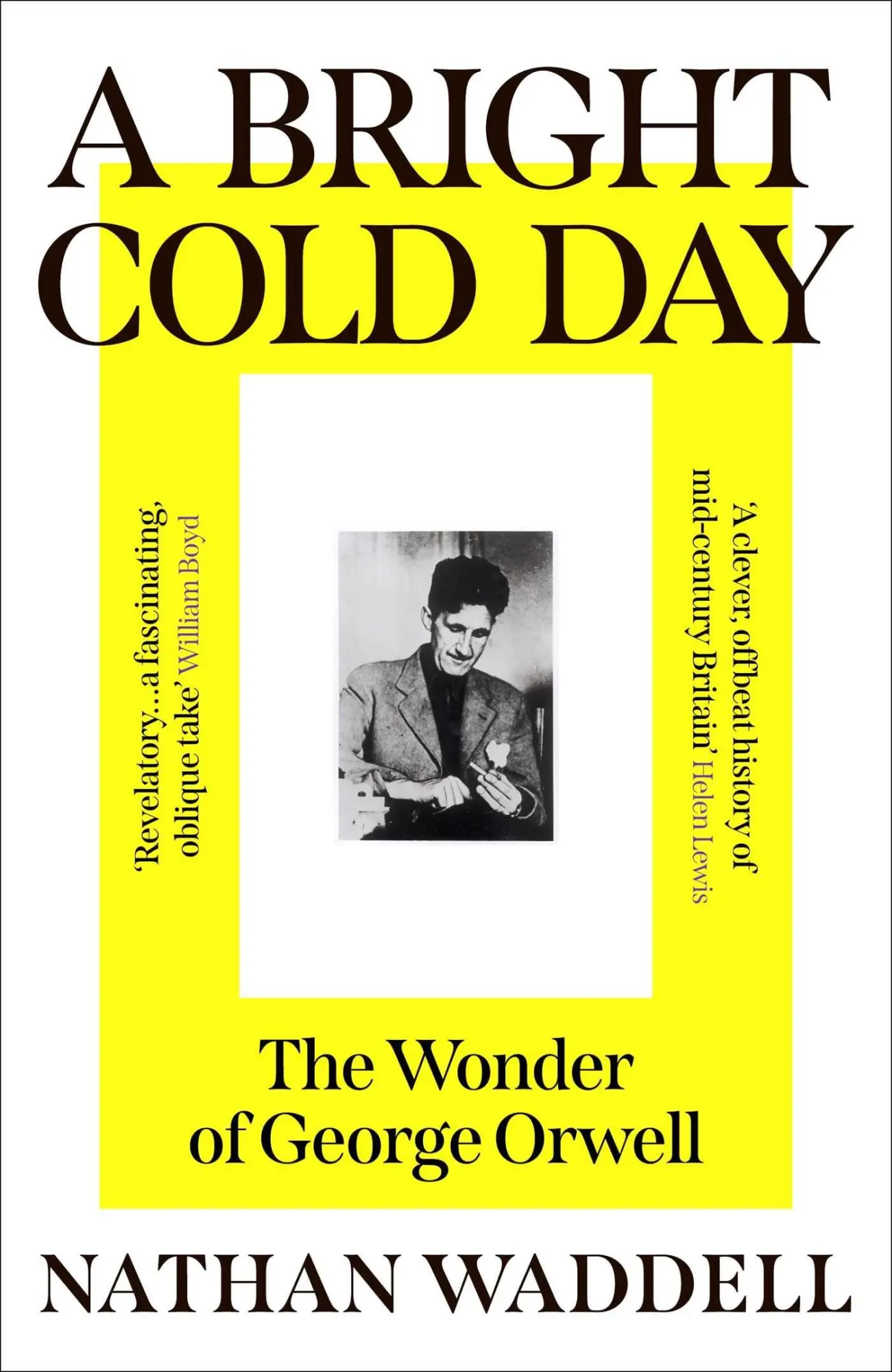 Cover: 9780861549788 | A Bright Cold Day | The Wonder of George Orwell | Nathan Waddell