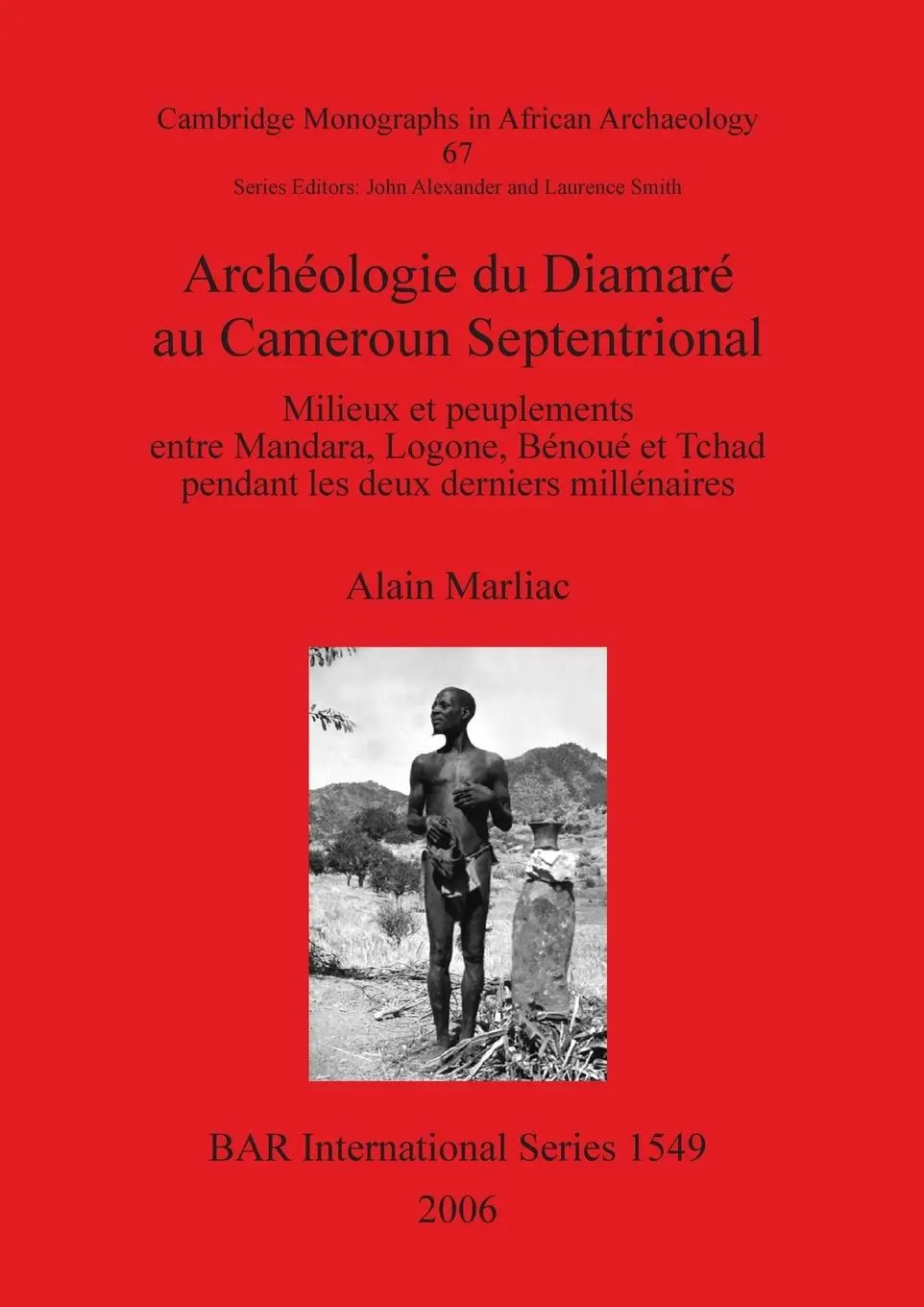 Cover: 9781841719788 | Archéologie du Diamaré au Cameroun Septentrional | Alain Marliac