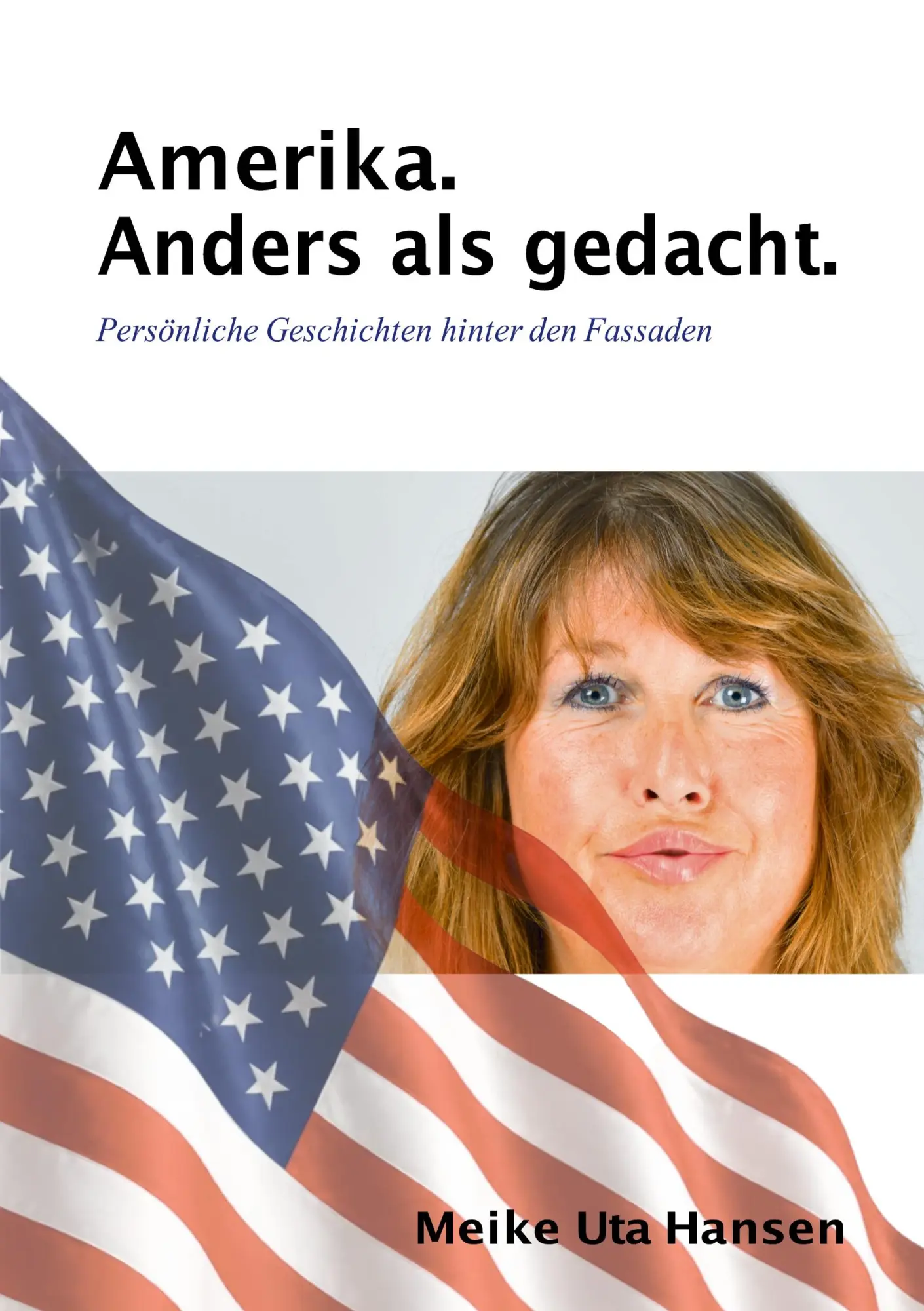 Cover: 9783696399788 | Amerika. Anders als gedacht | Meike Uta Hansen | Taschenbuch | 316 S.