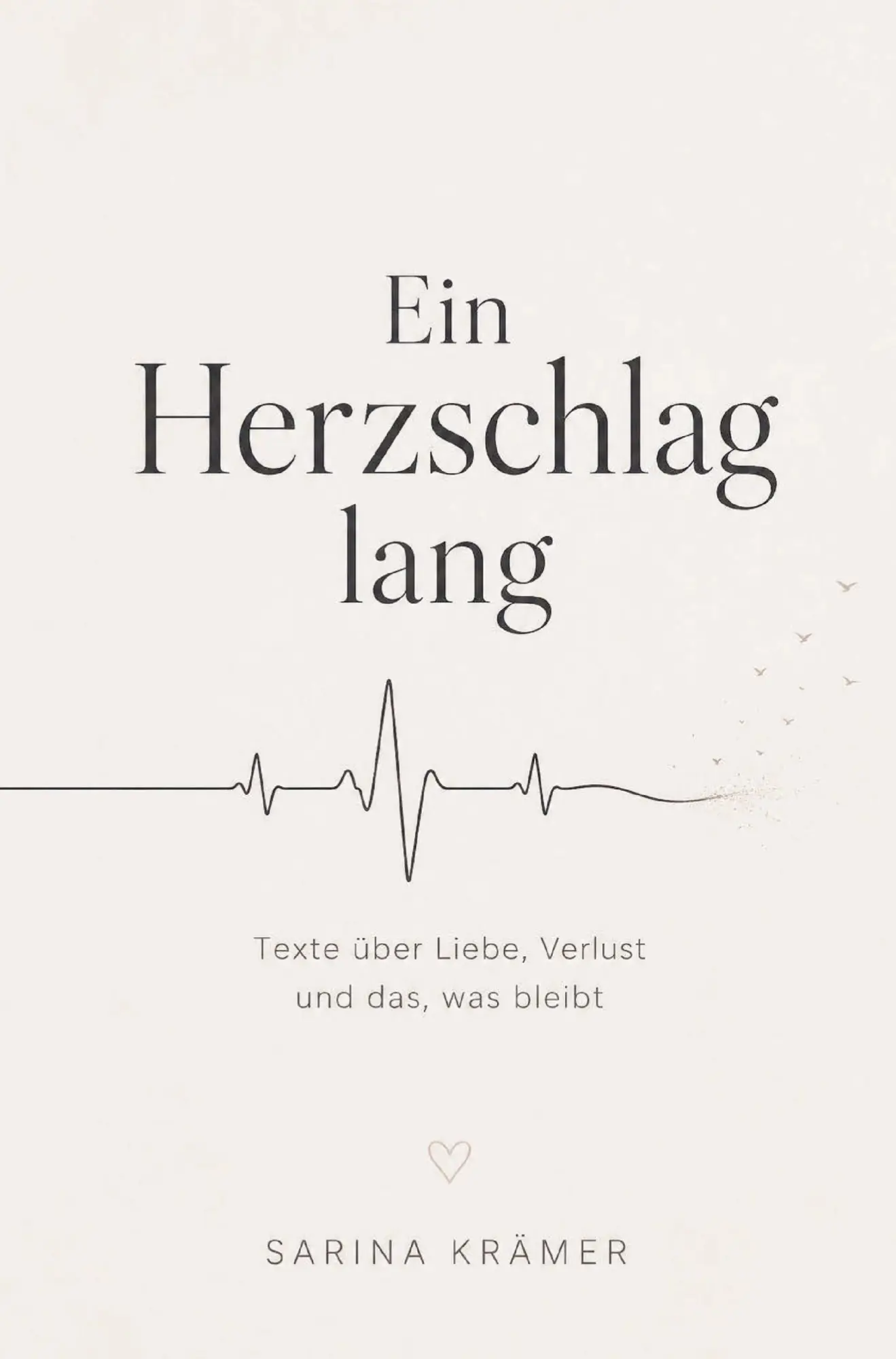 Cover: 9789403889788 | Ein Herzschlag lang | Texte über Liebe, Verlust und das, was bleibt