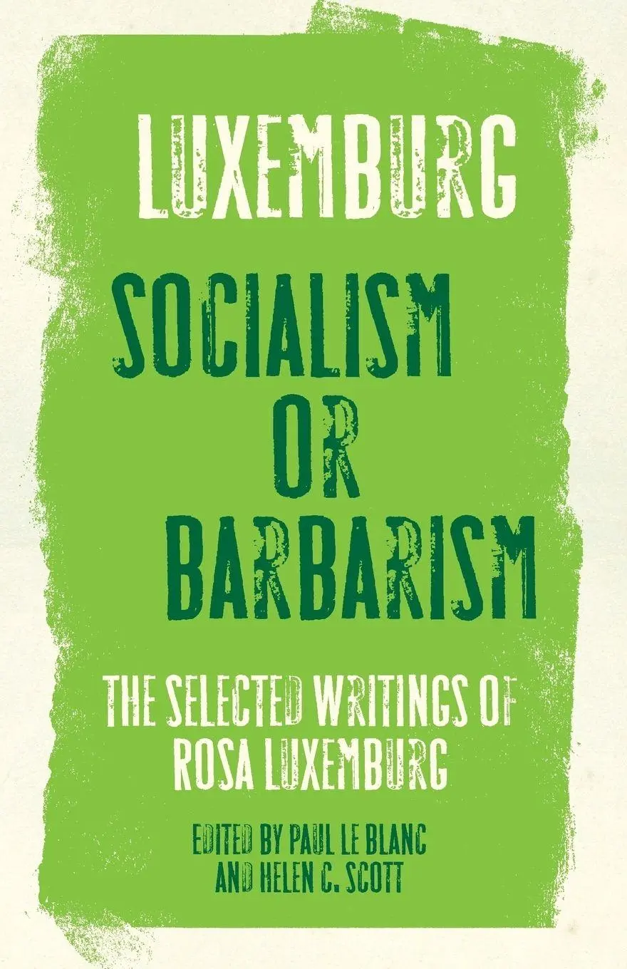 Cover: 9780745329888 | Rosa Luxemburg | Socialism Or Barbarism: Selected Writings | Luxemburg