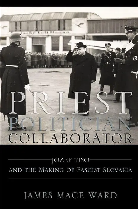 Cover: 9780801449888 | Priest, Politician, Collaborator – Jozef Tiso and the Making of...