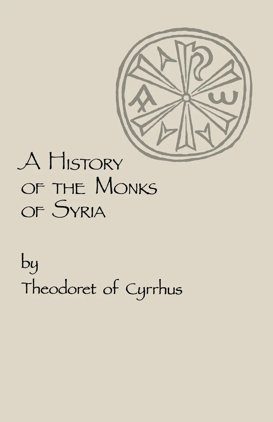 Cover: 9780879079888 | A History of the Monks of Syria | Theodoret of Cyrrhus | Taschenbuch