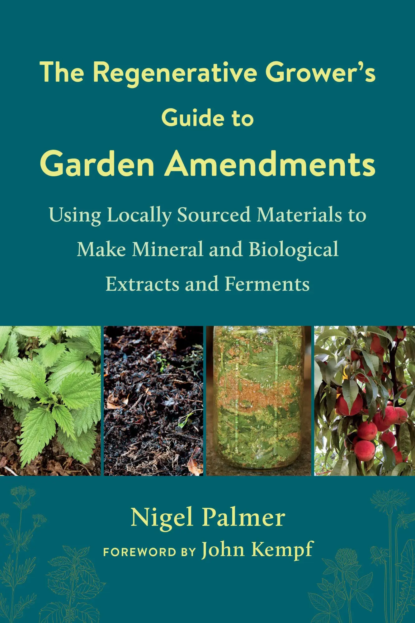 Cover: 9781603589888 | The Regenerative Grower's Guide to Garden Amendments | Nigel Palmer