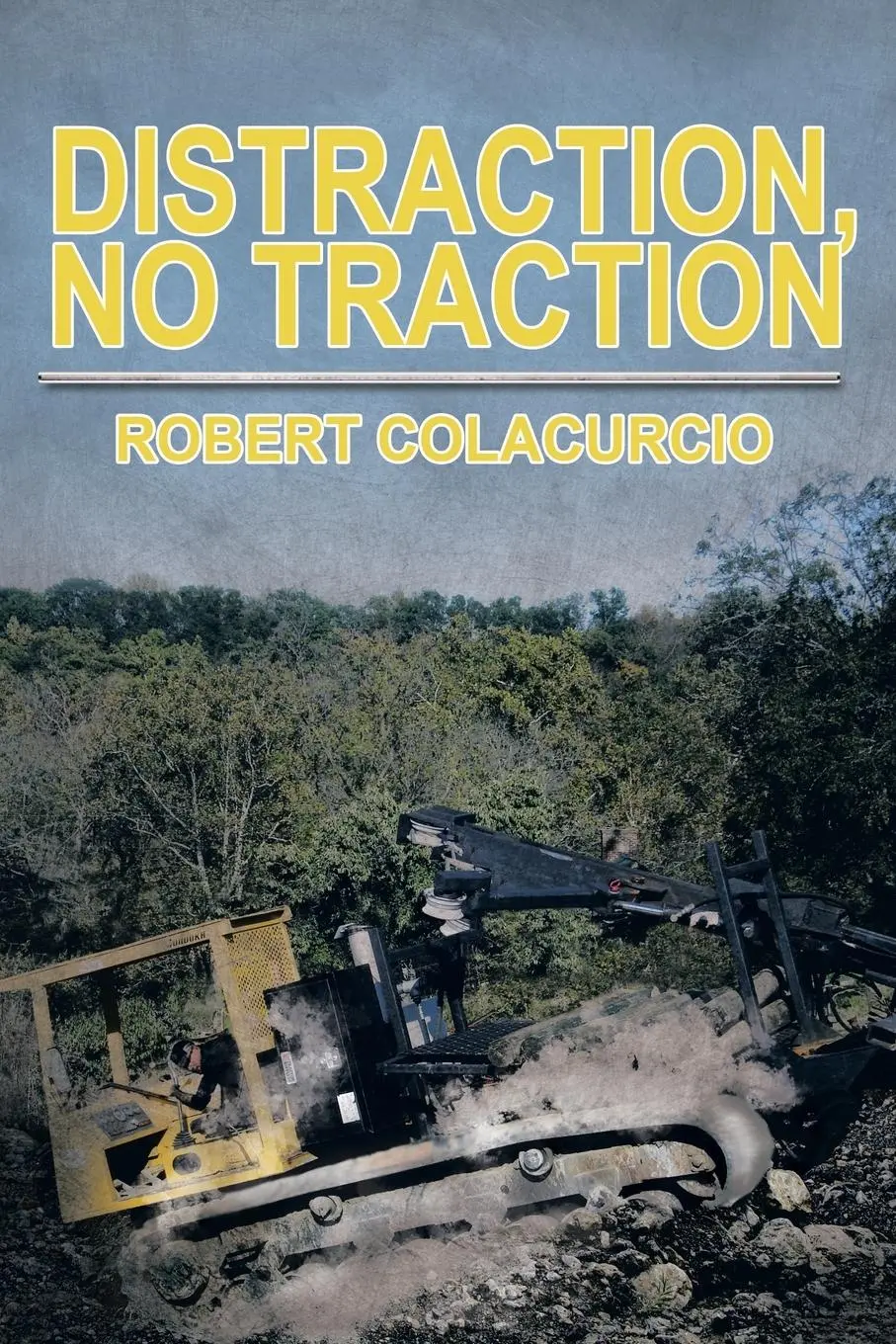 Cover: 9781493149988 | Distraction, No Traction | Robert Colacurcio | Taschenbuch | Englisch