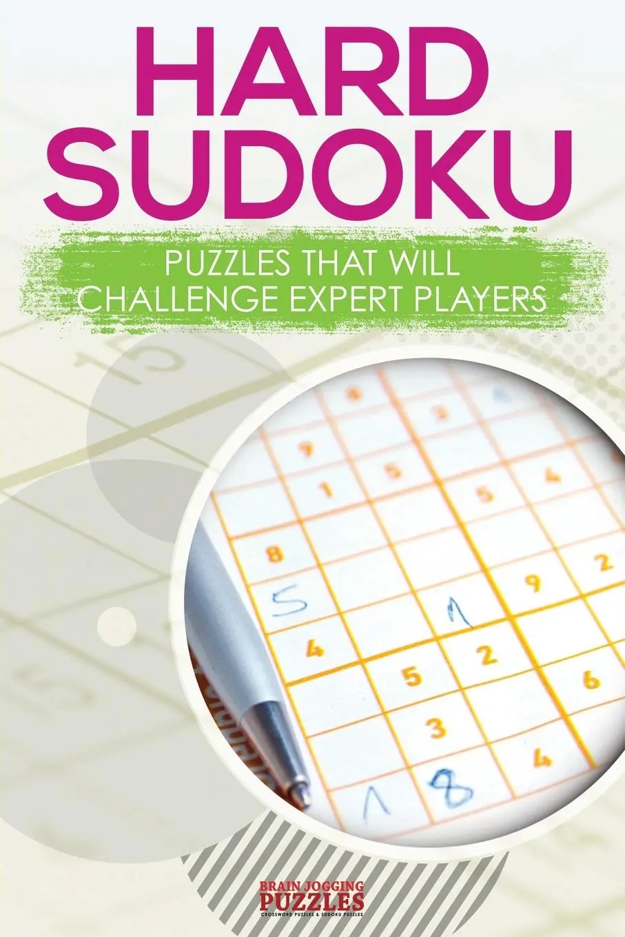 Cover: 9781683779988 | Hard Sodoku Puzzles that Will Challenge Expert Players | Puzzles