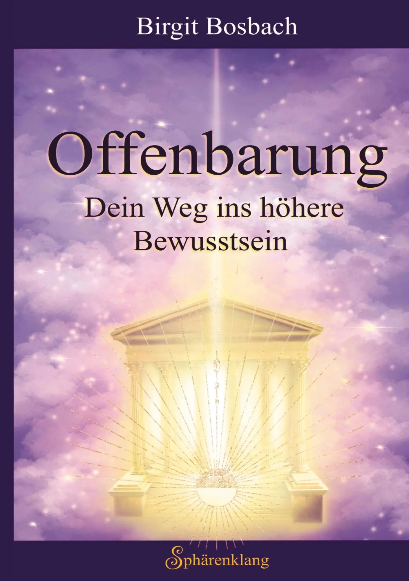 Cover: 9783384669988 | Offenbarung | Dein Weg ins höhere Bewusstsein | Birgit Bosbach | Buch