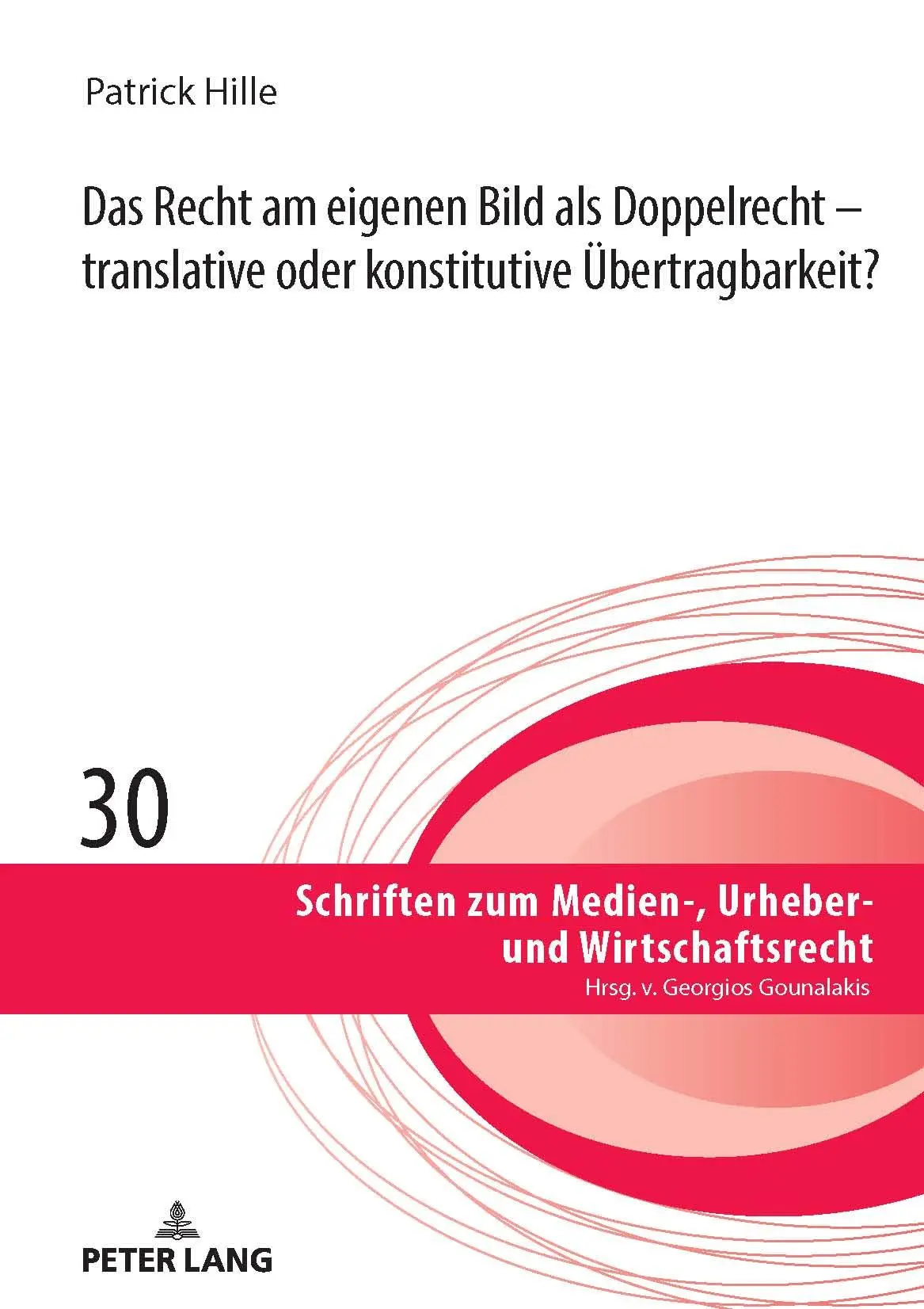 Cover: 9783631859988 | Das Recht am eigenen Bild als Doppelrecht | Patrick Hille | Buch