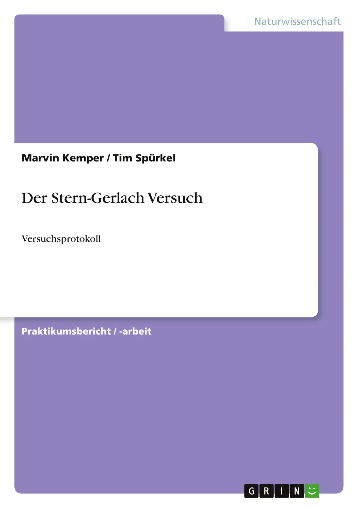 Cover: 9783668349988 | Der Stern-Gerlach Versuch | Versuchsprotokoll | Marvin Kemper (u. a.)
