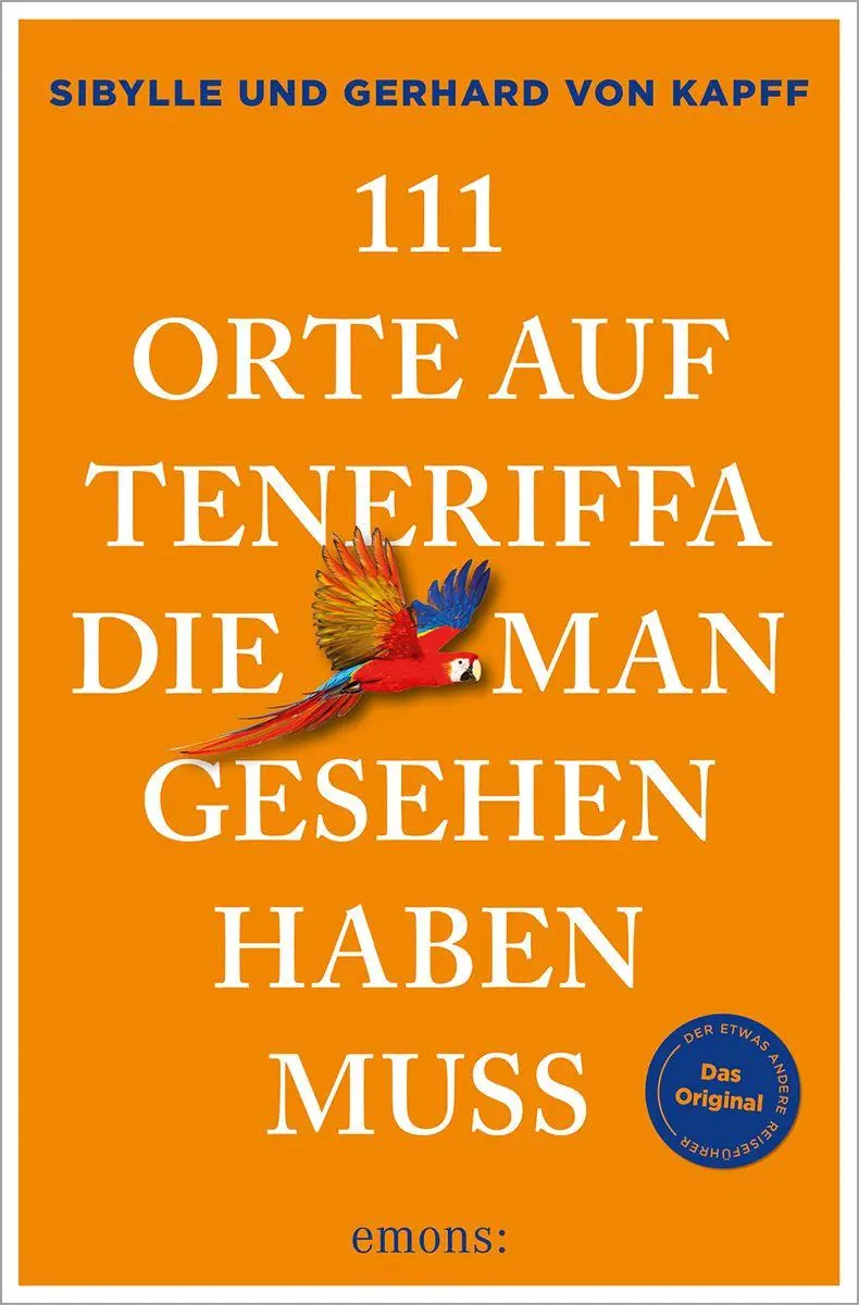 Cover: 9783740829988 | 111 Orte auf Teneriffa, die man gesehen haben muss | Kapff (u. a.)
