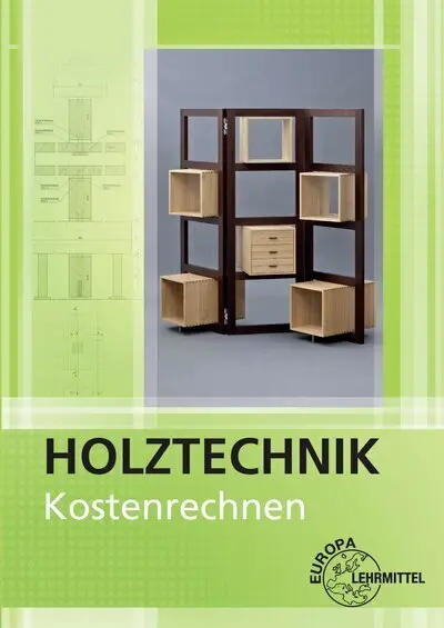 Cover: 9783808549988 | Kostenrechnen Holztechnik | Wolfgang Werning (u. a.) | Buch | 258 S.