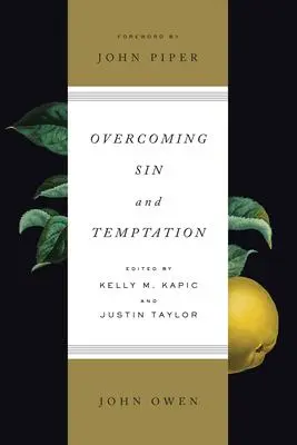 Cover: 9781433550089 | Overcoming Sin and Temptation (Redesign) | John Owen | Taschenbuch