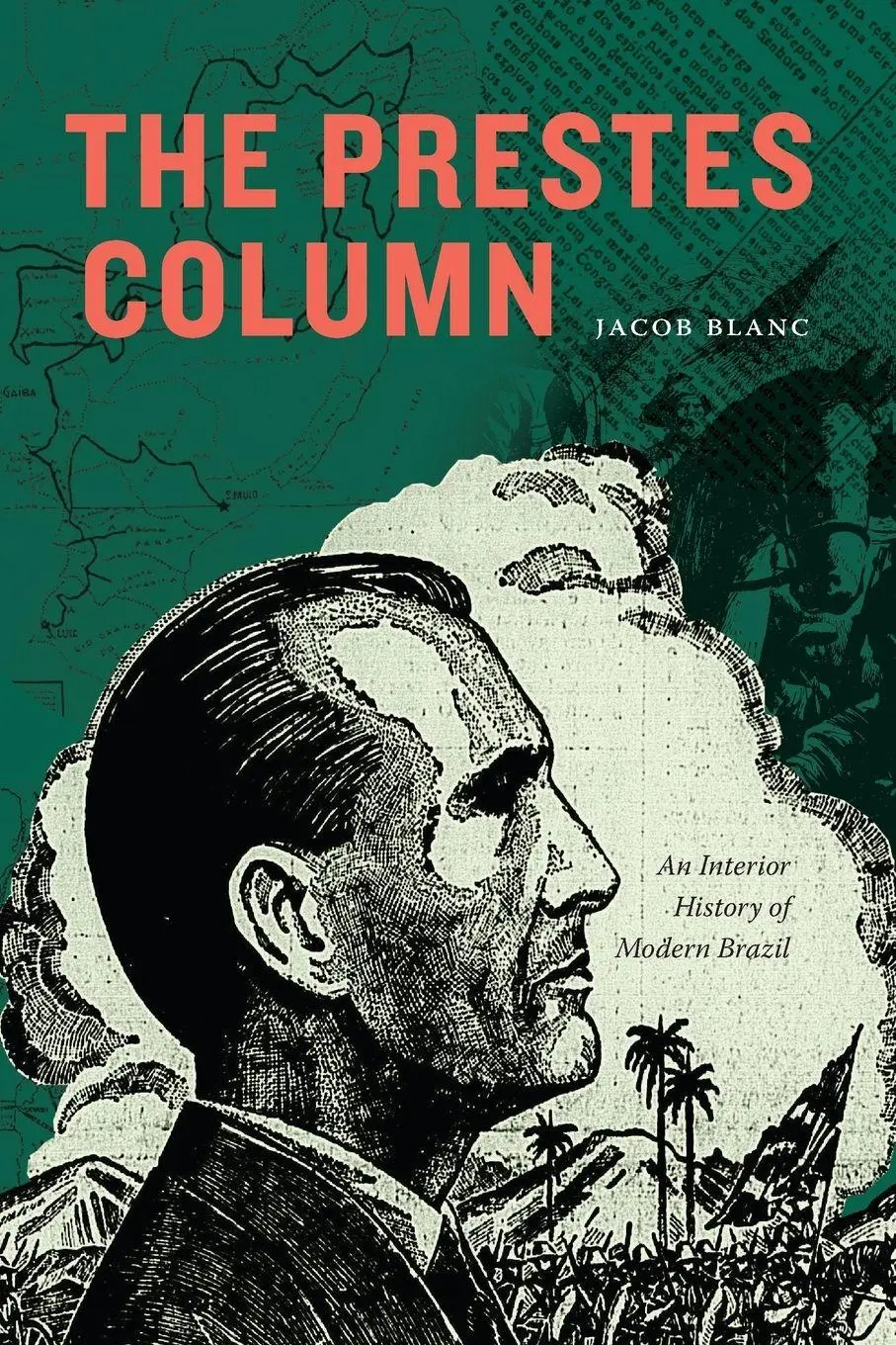 Cover: 9781478030089 | The Prestes Column | An Interior History of Modern Brazil | Blanc