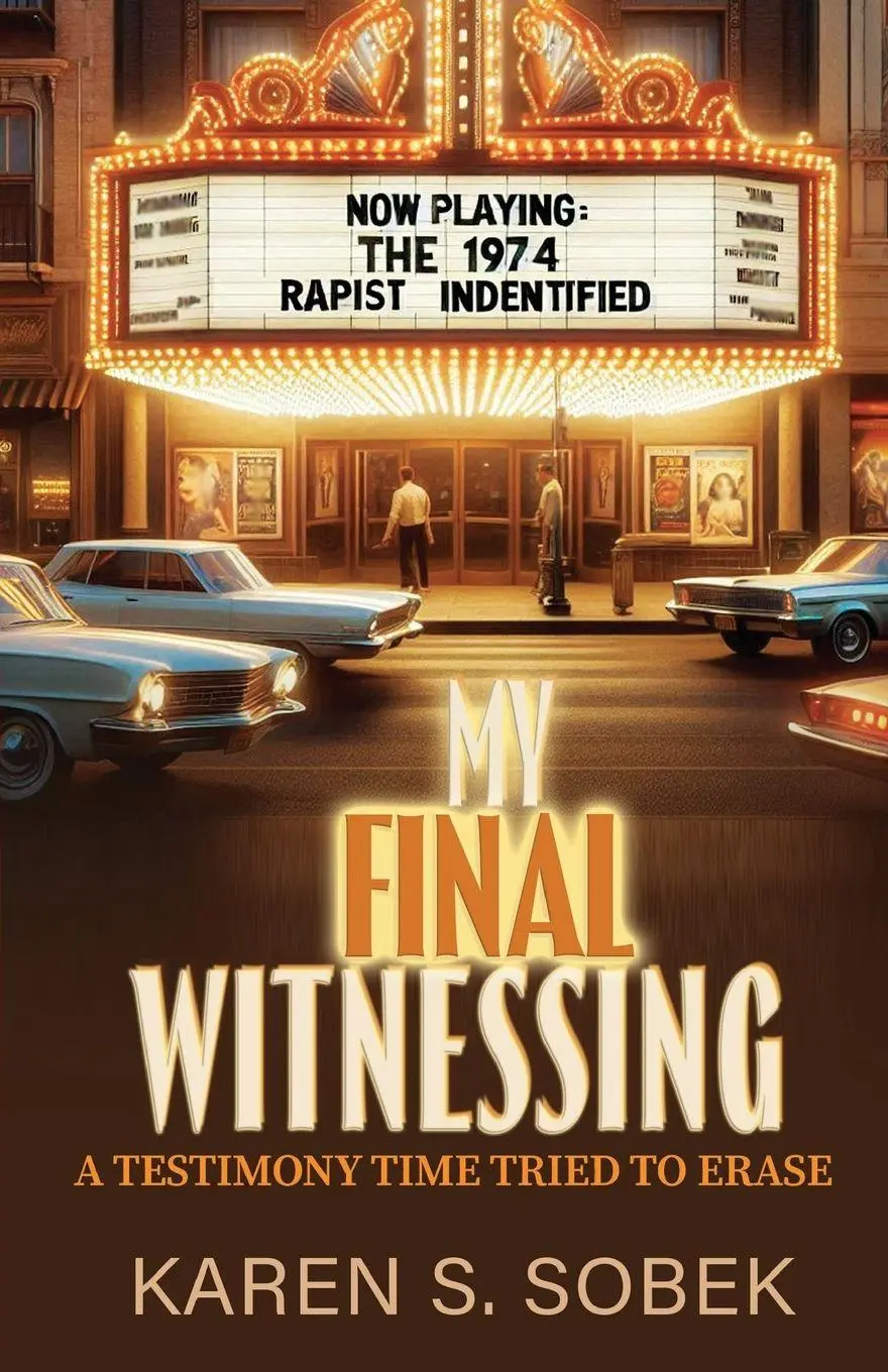 Cover: 9781969860089 | My Final Witnessing | A Testimony Time Tried to Erase | Karen S. Sobek