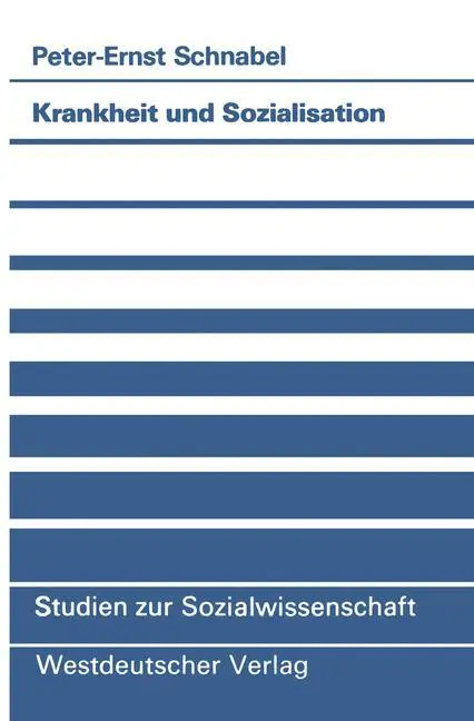 Cover: 9783531120089 | Krankheit und Sozialisation | Vergesellschaftung als pathogener Proze¿