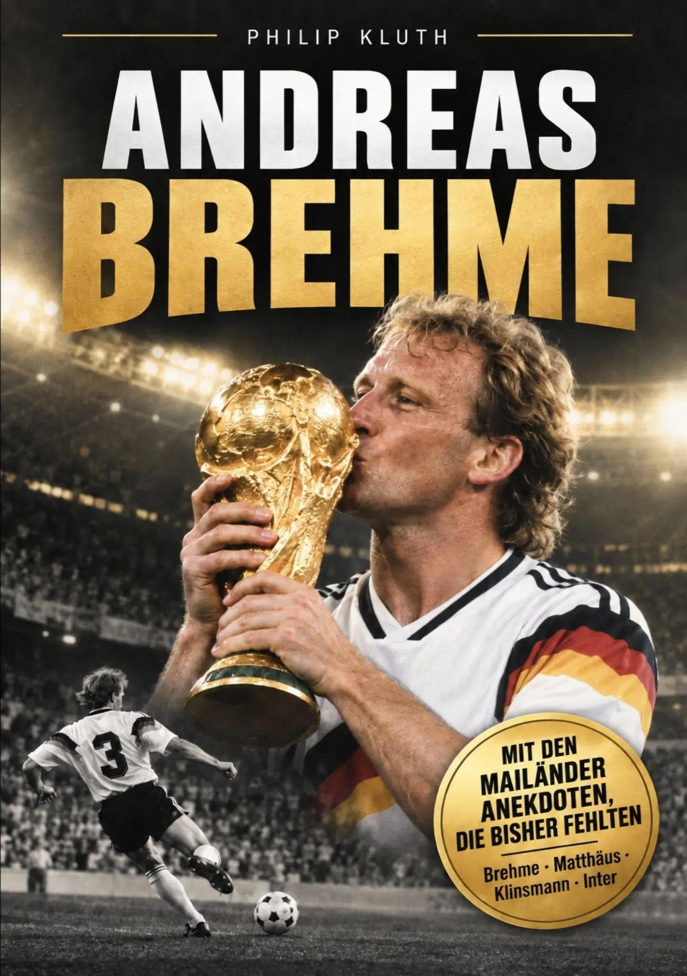 Cover: 9783676140089 | Andreas Brehme | Zwischen Barmbek, Betze und San Siro | Philip Kluth