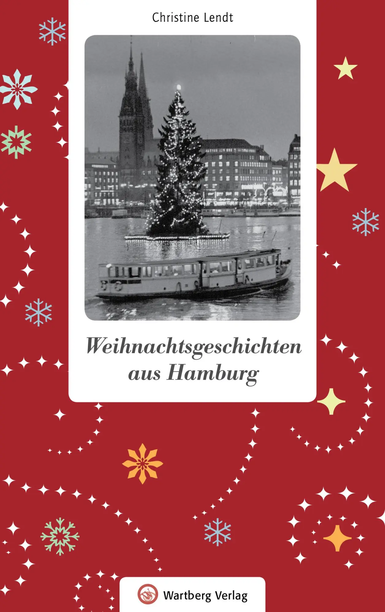 Cover: 9783831330089 | Weihnachtsgeschichten aus Hamburg | Christine Lendt | Buch | 80 S.