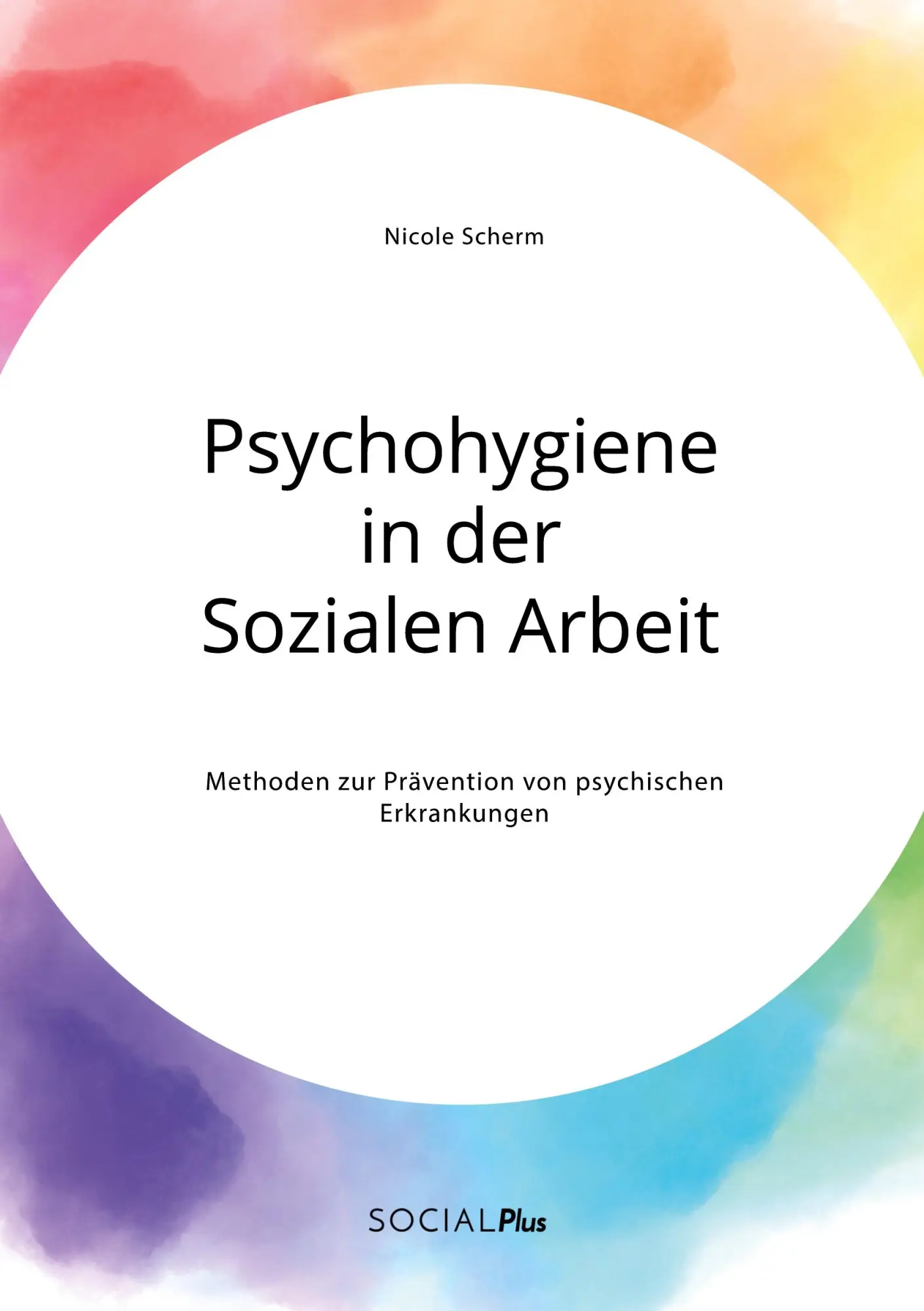 Cover: 9783963550089 | Psychohygiene in der Sozialen Arbeit. Methoden zur Prävention von...