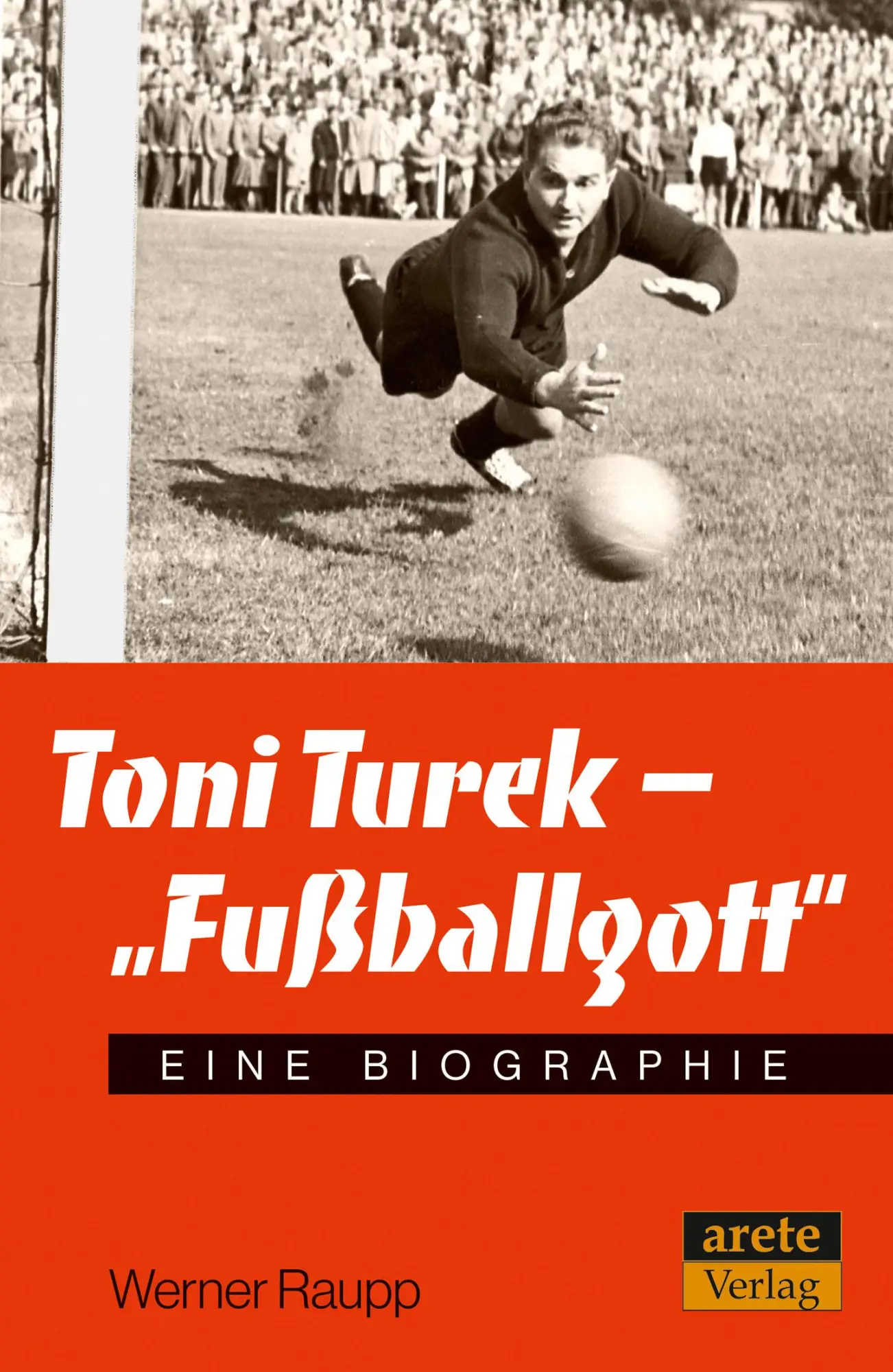 Cover: 9783964230089 | Toni Turek - "Fußballgott" | Eine Biographie | Werner Raupp | Buch