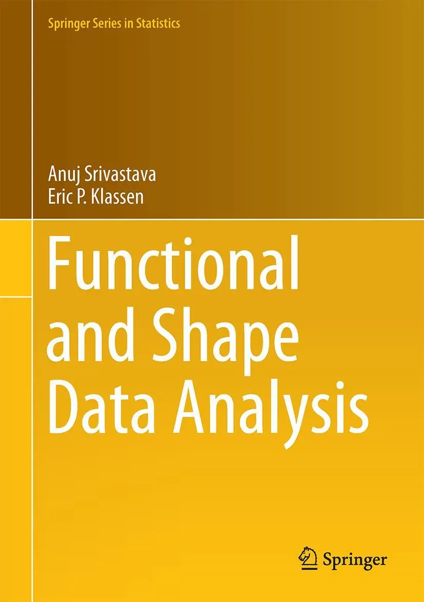 Cover: 9781493940189 | Functional and Shape Data Analysis | Eric P. Klassen (u. a.) | Buch Cover: 9781493940189 | Functional and Shape Data Analysis | Eric P. Klassen (u. a.) | Buch