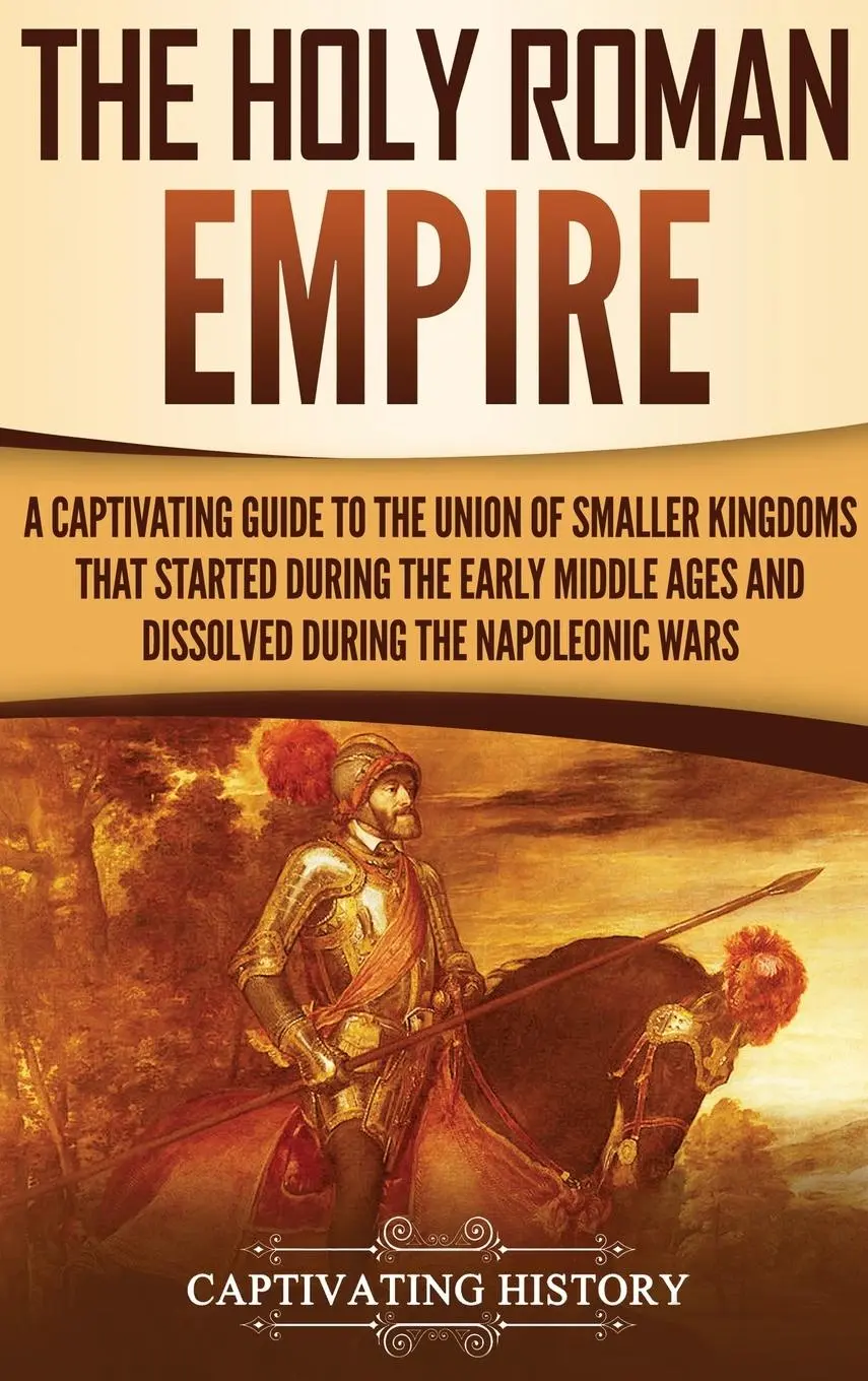 Cover: 9781647480189 | The Holy Roman Empire | Captivating History | Buch | Gebunden | 2019