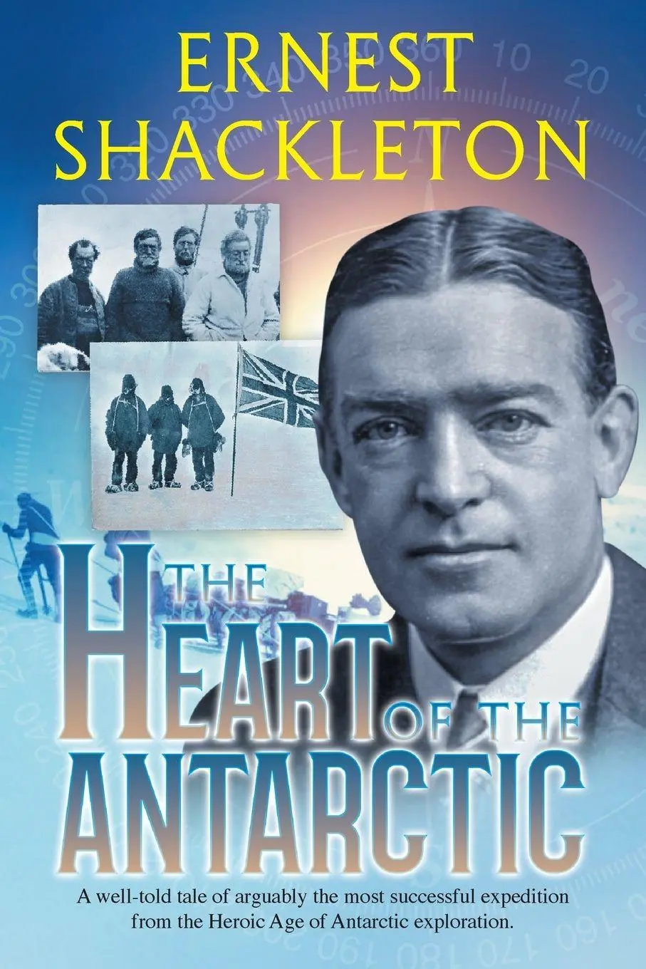 Cover: 9781649220189 | The Heart of the Antarctic (Annotated) | Vol I and II | Shackleton