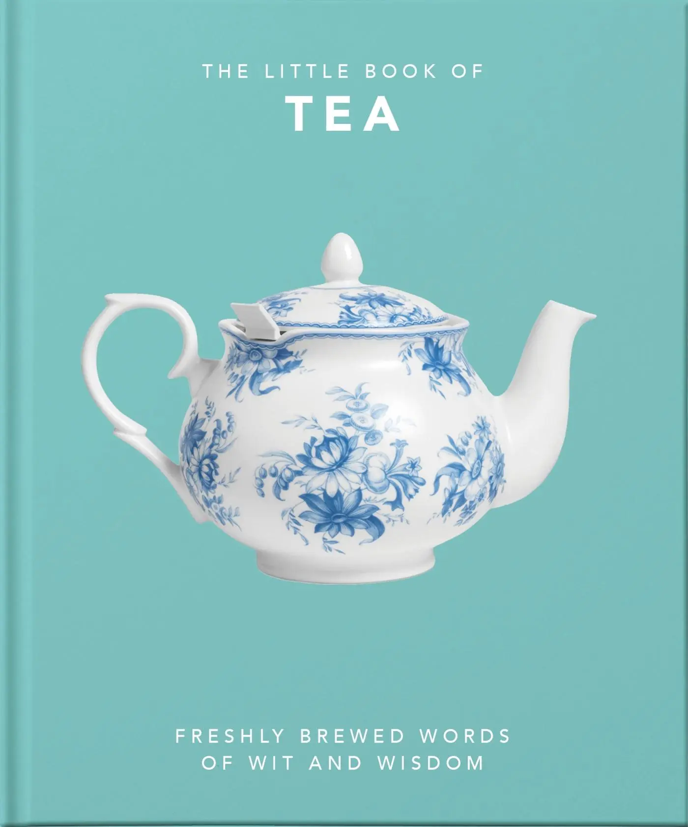 Cover: 9781800690189 | The Little Book of Tea | Freshly Brewed Words of Wit and Wisdom | Buch